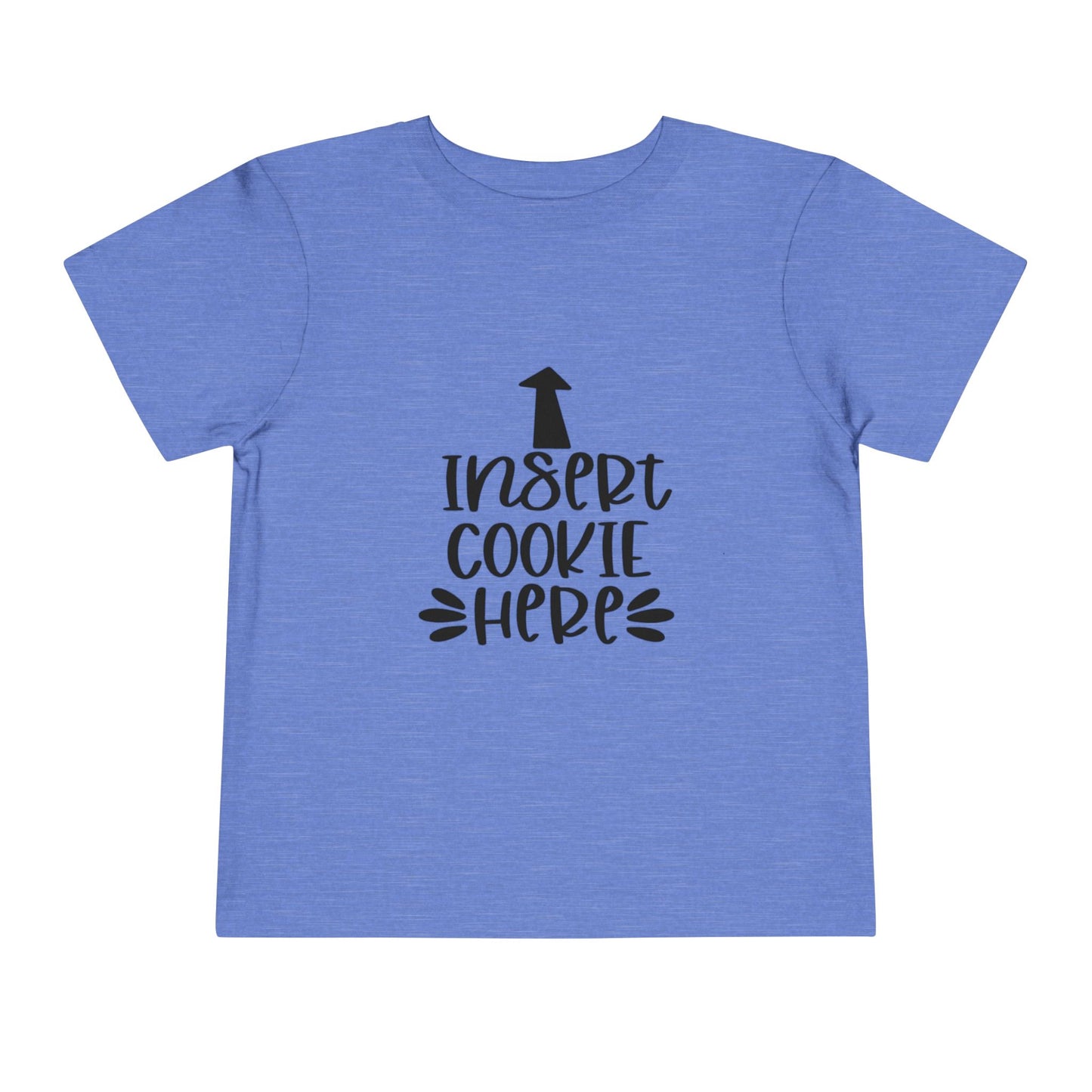 Insert Cookie Here Funny Kids Shirt Toddler