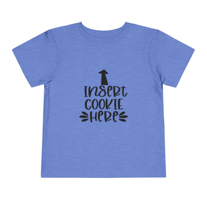 Insert Cookie Here Funny Kids Shirt Toddler
