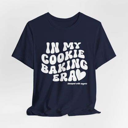 In My Cookie Baking Era Cookie Baking Tee