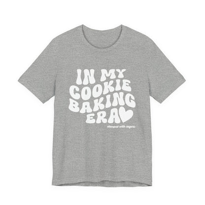 In My Cookie Baking Era Cookie Baking Tee