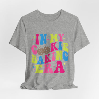 In My Cookie Baking Era Cookie Baking Tee Colorful