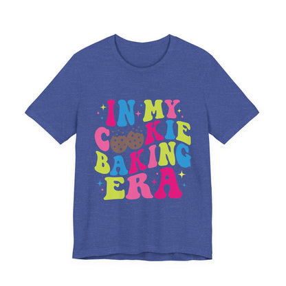 In My Cookie Baking Era Cookie Baking Tee Colorful