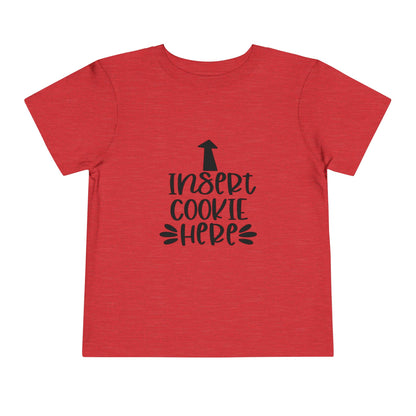 Insert Cookie Here Funny Kids Shirt Toddler