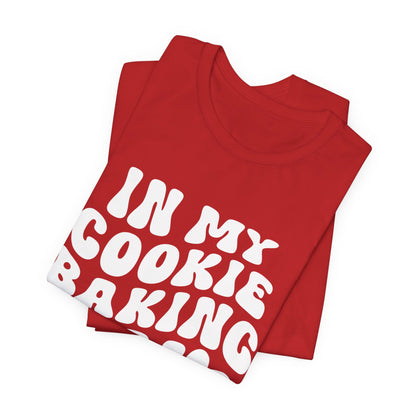 In My Cookie Baking Era Cookie Baking Tee