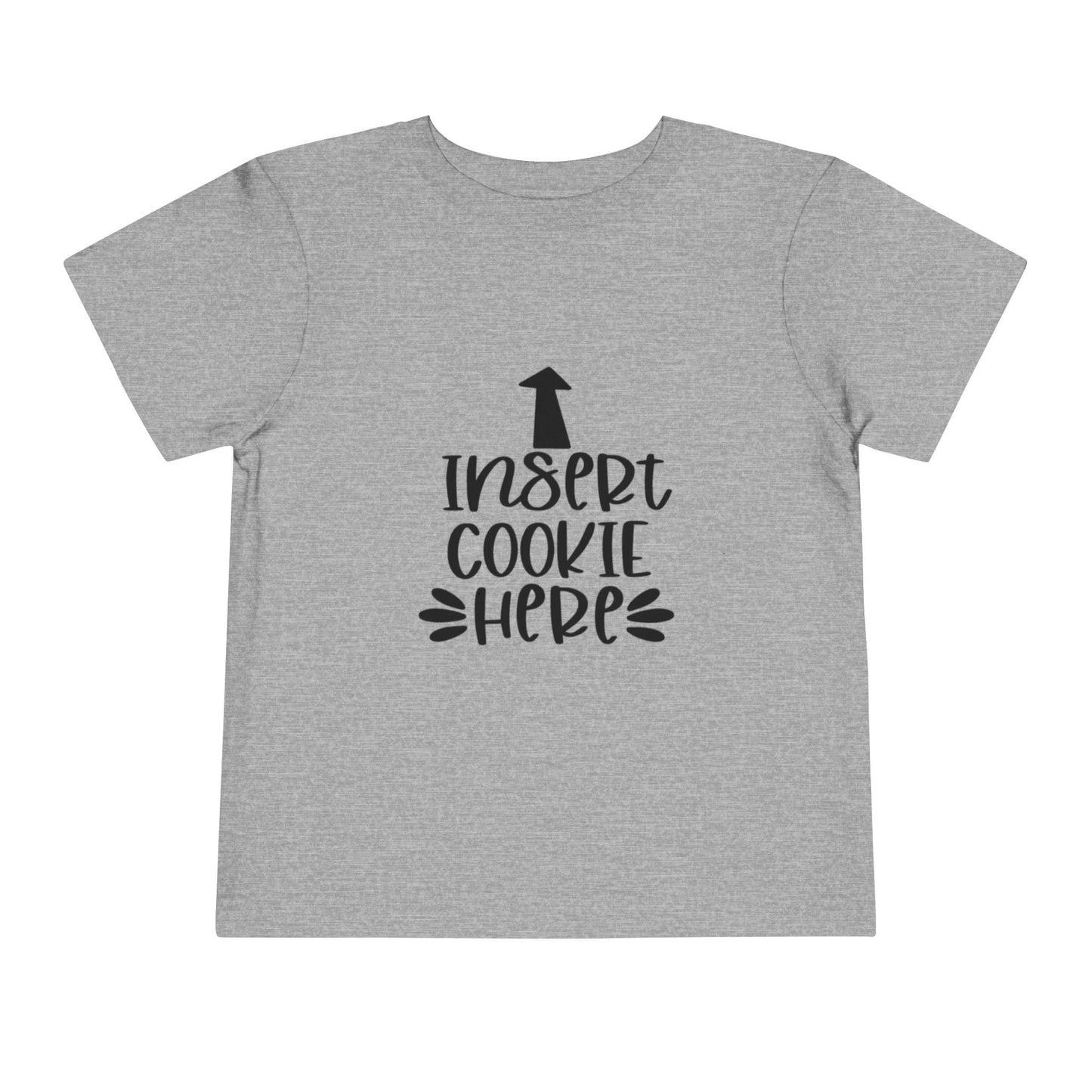 Insert Cookie Here Funny Kids Shirt Toddler