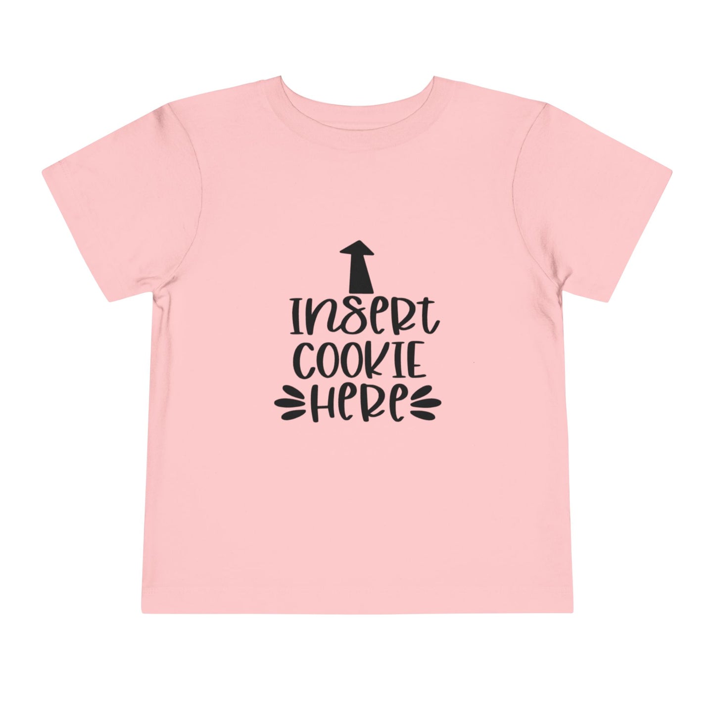 Insert Cookie Here Funny Kids Shirt Toddler