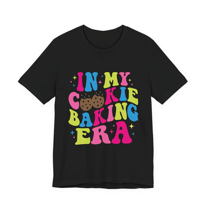 In My Cookie Baking Era Cookie Baking Tee Colorful