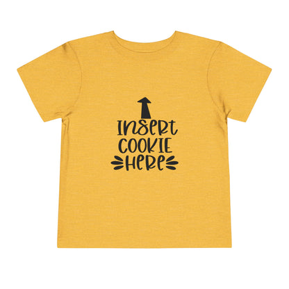 Insert Cookie Here Funny Kids Shirt Toddler