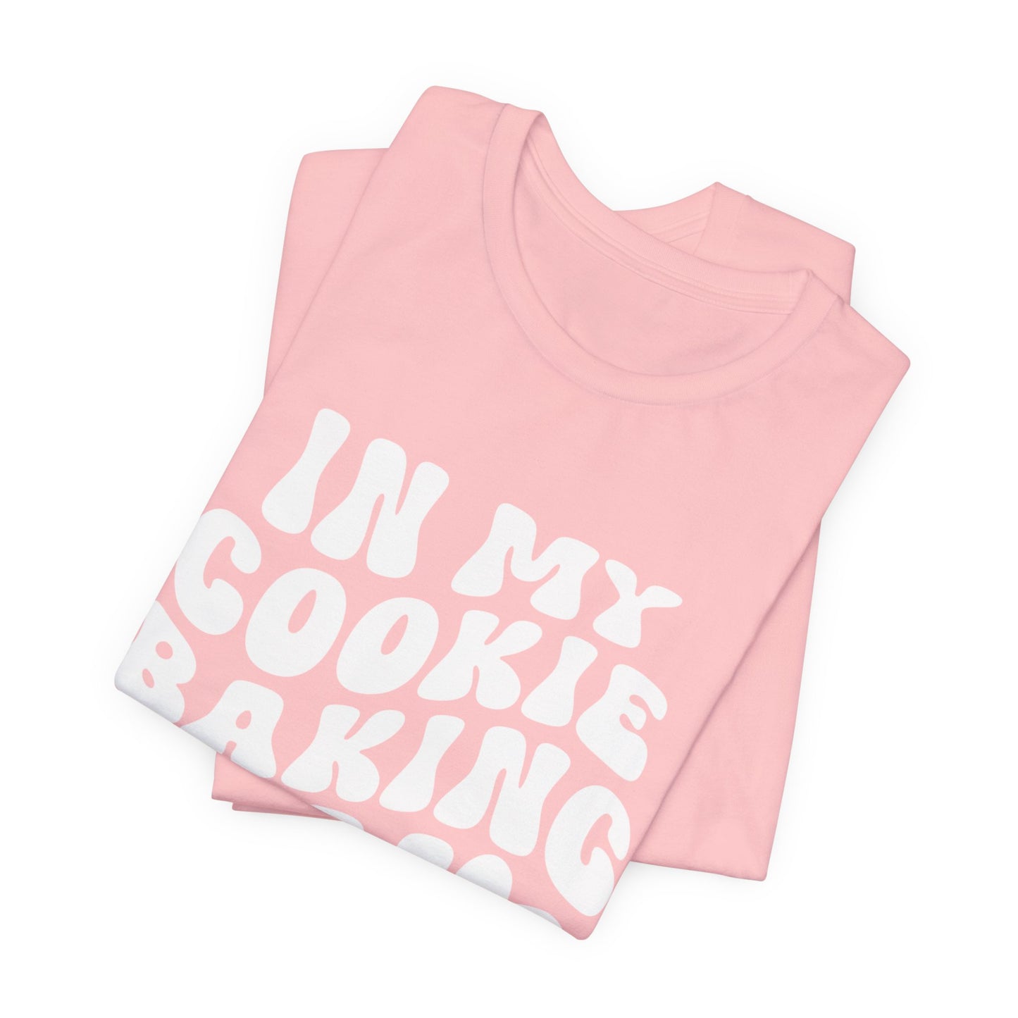 In My Cookie Baking Era Cookie Baking Tee