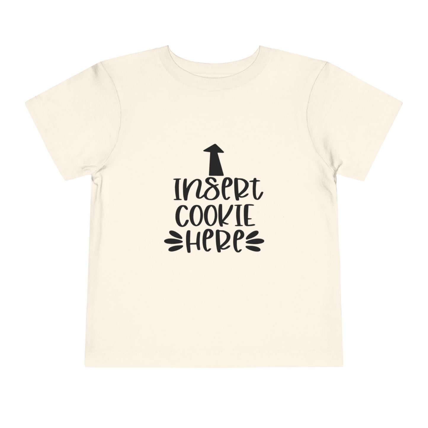 Insert Cookie Here Funny Kids Shirt Toddler