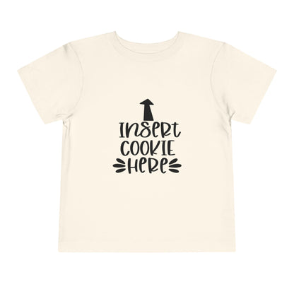 Insert Cookie Here Funny Kids Shirt Toddler