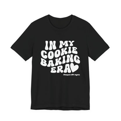 In My Cookie Baking Era Cookie Baking Tee