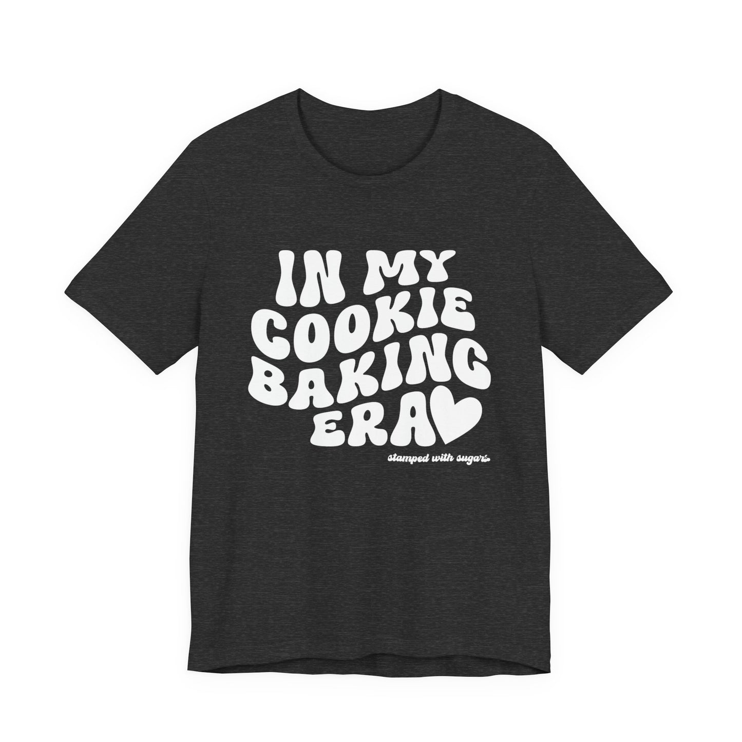 In My Cookie Baking Era Cookie Baking Tee