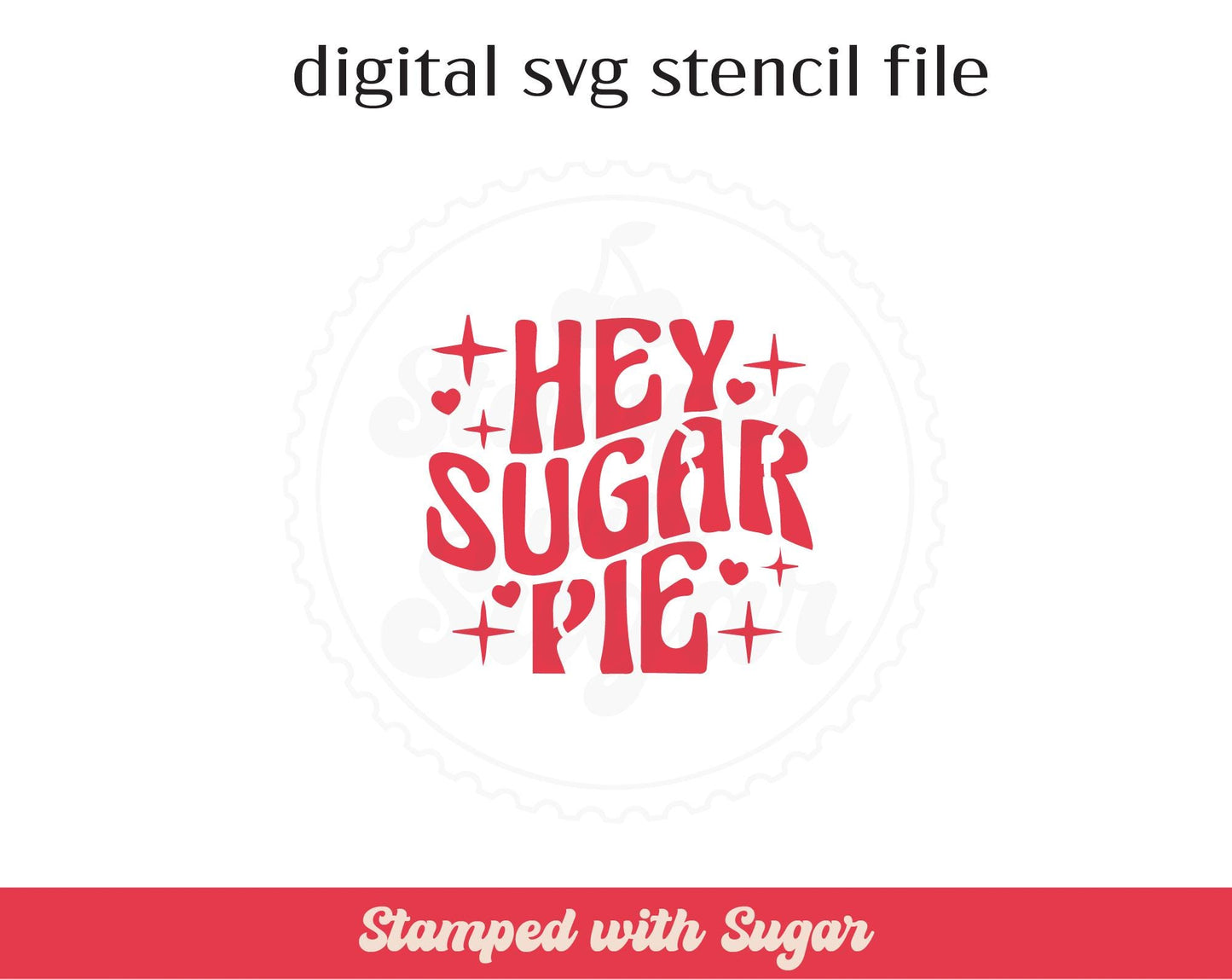 Archivo de plantilla SVG Hey Sugar Pie