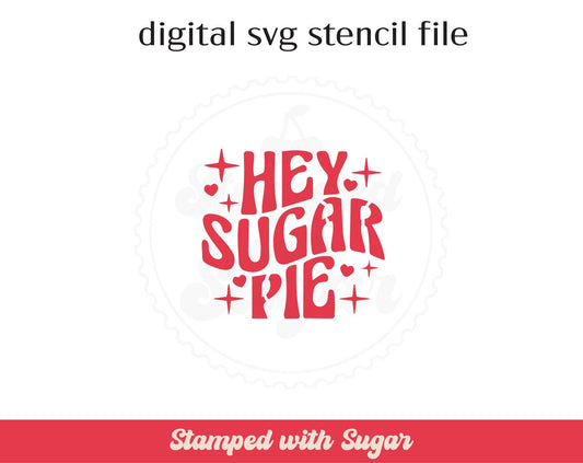 Archivo de plantilla SVG Hey Sugar Pie