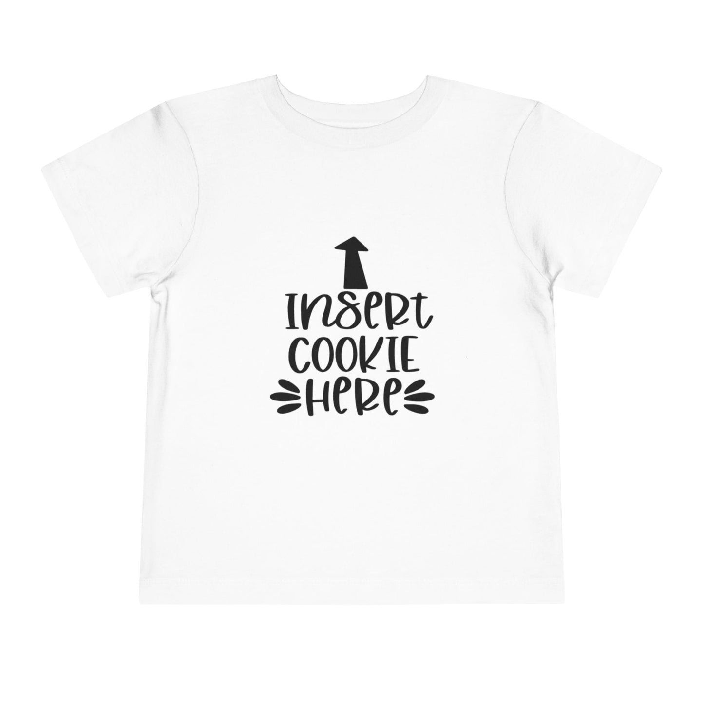 Insert Cookie Here Funny Kids Shirt Toddler