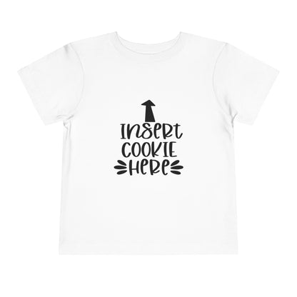Insert Cookie Here Funny Kids Shirt Toddler