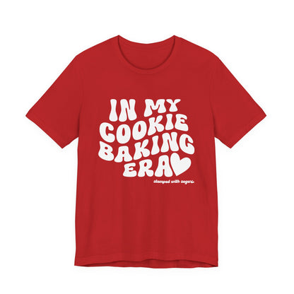 In My Cookie Baking Era Cookie Baking Tee