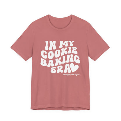 In My Cookie Baking Era Cookie Baking Tee