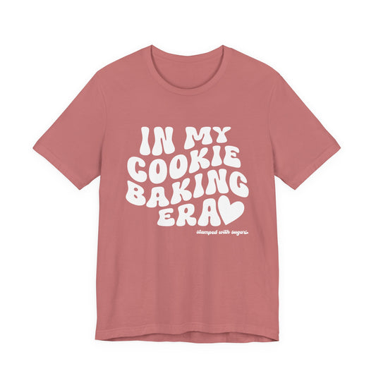 In My Cookie Baking Era Cookie Baking Tee