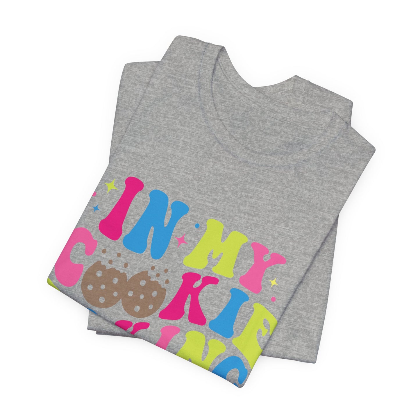 In My Cookie Baking Era Cookie Baking Tee Colorful