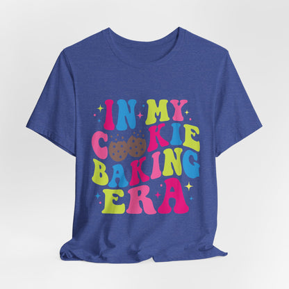 In My Cookie Baking Era Cookie Baking Tee Colorful