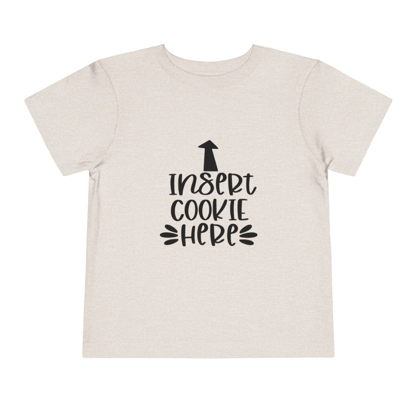 Insert Cookie Here Funny Kids Shirt Toddler
