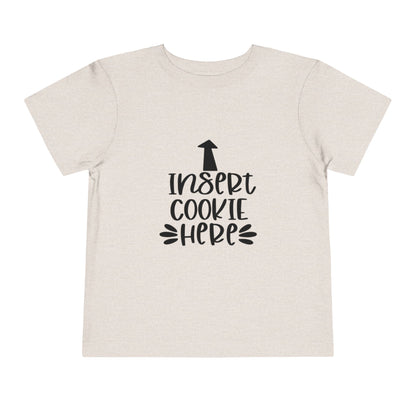 Insert Cookie Here Funny Kids Shirt Toddler