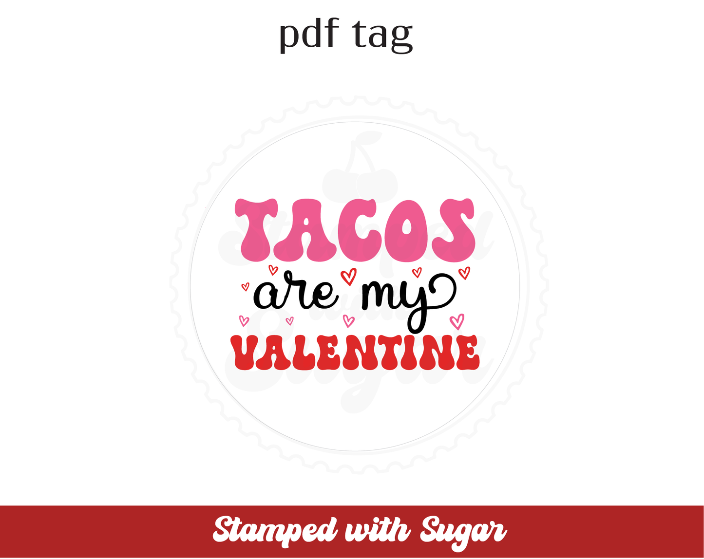 Etiqueta circular en PDF "Los tacos son mi San Valentín"